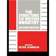 The Structure of British Industry by Johnson,Peter, 9781138419087