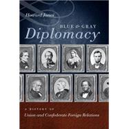 Blue and Gray Diplomacy by Jones, Howard, 9781469629087