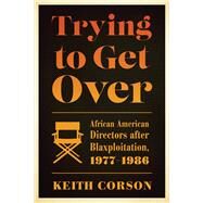 Trying to Get over by Corson, Keith, 9781477309087