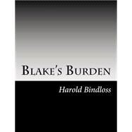 Blake's Burden by Bindloss, Harold, 9781502739087