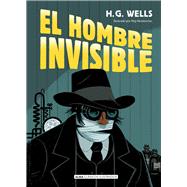 El hombre invisible by Montserrat, Pep; Ramrez Tello, Pilar; Wells, H.G., 9788419599087