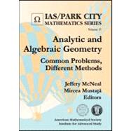 Analytic and Algebraic Geometry: Common Problems, Different Methods by Mcneal, Jeffery; Mustata, Mircea, 9780821849088