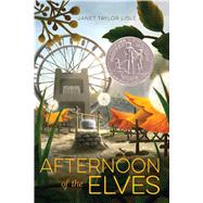 Afternoon of the Elves by Lisle, Janet Taylor, 9781481499088