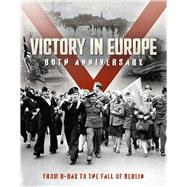 Victory in Europe: 80th Anniversary From D-Day to the Fall of Berlin by Lepine, Mike, 9781917259088