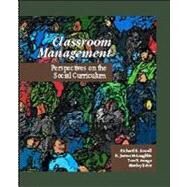 Classroom Management Perspectives on the Social Curriculum by Powell, Richard R.; McLaughlin, H. James; Savage, Tom V.; Zehm, Stanley, 9780134609089