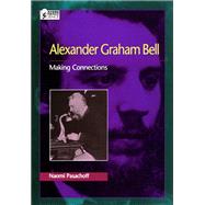 Alexander Graham Bell Making Connections by Pasachoff, Naomi, 9780195099089