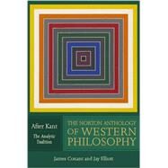 The Norton Anthology of Western Philosophy: After Kant by Schacht, Richard; Conant, James; Elliott, Jay R.; Schacht, Richard, 9780393929089
