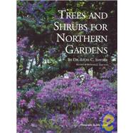 Trees and Shrubs for Northern Gardens by Isaacson, Richard T.; Gregor, John; Snyder, Leon C., 9780915679089