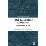 Trade-Based Money Laundering by Mariola Marzouk; Branislav Hock, 9781040529089
