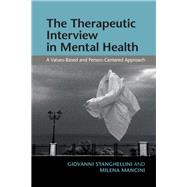 The Therapeutic Interview in Mental Health by Stanghelli, Giovanni; Mancini, Milena, 9781107499089