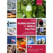 The Globalization of World Politics An Introduction to International Relations by Baylis, John; Smith, Steve; Owens, Patricia, 9780199569090