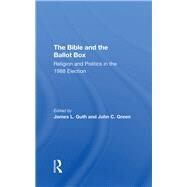 The Bible And The Ballot Box by James L Guth; John C Green, 9780429309090