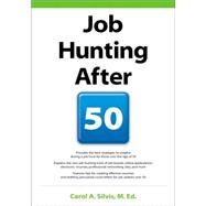 Job Hunting After 50 by Silvis, Carol, 9781435459090