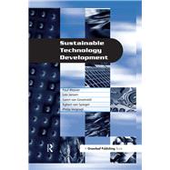 Sustainable Technology Development by Weaver, Paul; Jansen, Leo; Grootveld, Geert Van; Spiegel, Egbert Van; Vergragt, Philip, 9781874719090