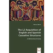 The L2 Acquisition of English and Spanish Causative Structures by Cabrera, Monica, 9783639059090