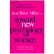 Toward a New Psychology of Women by Miller, Jean Baker, 9780807029091