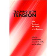 Teaching With Tension by Bolton, Philathia; Smith, Cassander L.; Bebout, Lee, 9780810139091
