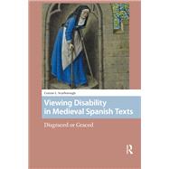 Viewing Disability in Medieval Spanish Texts by Connie Scarborough, 9781003709091