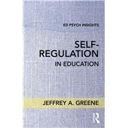 Self-Regulaton in Education by Greene; Jeffrey A., 9781138689091