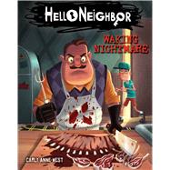 Hello Neighbor: Novel 2 by West, Carly Anne; Heitz, Tim, 9781338289091