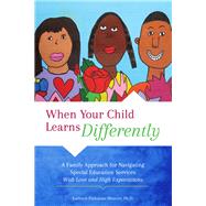 When Your Child Learns Differently by Fishman-Weaver, Kathryn, Ph.D., 9781618219091