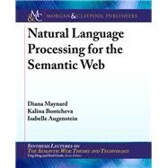 Natural Language Processing for the Semantic Web by Maynard, Diana; Bontcheva, Kalina; Augenstein, Isabelle, 9781627059091