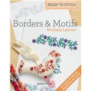 Ready to Stitch: Borders & Motifs by Learner, Michaela, 9781844489091