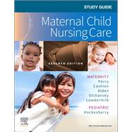 Study Guide for Maternal Child Nursing Care by Marilyn J. Hockenberry; Mary Catherine Cashion; Ellen Olshansky; Kathryn Rhodes Alden; Deitra Leonar, 9780323809092
