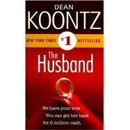 The Husband by KOONTZ, DEAN, 9780553589092