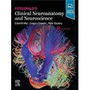 Fitzgerald's Clinical Neuroanatomy and Neuroscience 8th Edition by Estomih Mtui; Gregory Gruener; Peter Dockery, 9780702079092