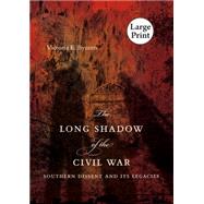 The Long Shadow of the Civil War by Bynum, Victoria E., 9780807879092