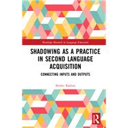 Shadowing as a Practice in Second Language Acquisition by Shuhei Kadota, 9781351049092