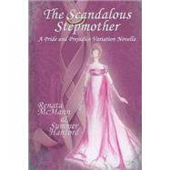 The Scandalous Stepmother by Mcmann, Renata; Hanford, Summer, 9781511599092