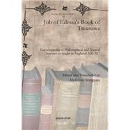Job of Edessa's Book of Treasures: Encyclopaedia of Philosophical and Natural Sciences As Taught in Baghdad A.D. 817 by Mingana, Alphonse, 9781607249092