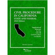 Civil Procedure in California: State and Federal, 2021 Edition by David I Levine, 9781647089092