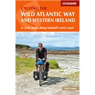 Cycling the The Wild Atlantic Way and Western Ireland 6 Cycle Tours Along Ireland's West Coast by Cooper, Tom, 9781852849092