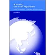 Advancing East Asian Regionalism by Curley; Melissa, 9780415349093
