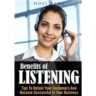 Benefits of Listening by Barn, Noel, 9781502749093