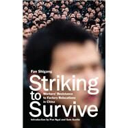 Striking to Survive by Shigang, Fan; Moss, Henry; Ngai, Pun; Austin, Sam, 9781608469093