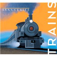 Trains by Curlee, Lynn; Curlee, Lynn, 9781665969093