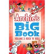 Archie's Big Book Vol. 3 Rock 'n' Roll by Unknown, 9781682559093