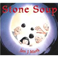 Stone Soup by Muth, Jon J; Muth, Jon J, 9780439339094