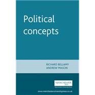 Political Concepts by Bellamy, Richard; Mason, Andrew, 9780719059094