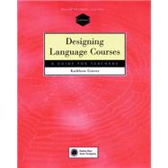 Designing Language Courses by Graves, Kathleen, 9780838479094