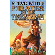 Pirates of the Timestream by White, Steve, 9781451639094