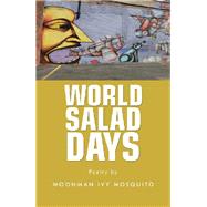 World Salad Days by Mosquito, Moonman Ivy, 9781490799094