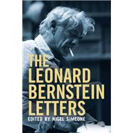 The Leonard Bernstein Letters by Simeone, Nigel, 9780300179095
