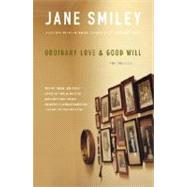 Ordinary Love and Good Will by Smiley, Jane, 9780307279095