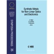 Synthetic Metals for Non-Linear Optics and Electronics: Proceedings of Symposium E on Synthetic Metals for Non-Linear Optics and Electronics of the by Taliani, C.; Vardeny, Z. V.; Maruyama, Y., 9780444899095