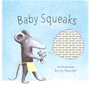 Baby Squeaks by Hunter, Anne, 9780735269095